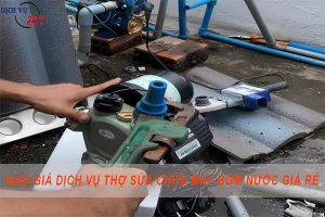 Báo giá dịch vụ thợ sửa chữa máy bơm nước tại Long Thành giá rẻ