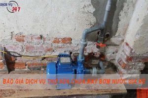 Báo giá dịch vụ thợ sửa chữa máy bơm nước tại Nhà Bè giá rẻ