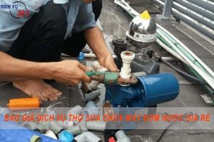 Báo giá dịch vụ thợ sửa chữa máy bơm nước tại quận 11 giá rẻ