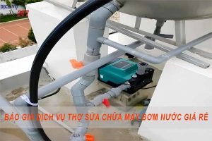 Báo giá dịch vụ thợ sửa chữa máy bơm nước tại Thuận An giá rẻ