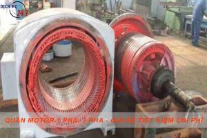 Báo giá quấn motor 1 pha, 3 pha tại Long Khánh【Tiết kiệm 10%】