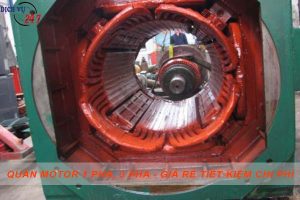 Báo giá quấn motor 1 pha, 3 pha tại Tân Phú【Tiết kiệm 10%】