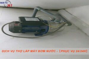 Dịch vụ thợ lắp máy bơm nước tại Quận 9 -【Phục vụ 24/24h】
