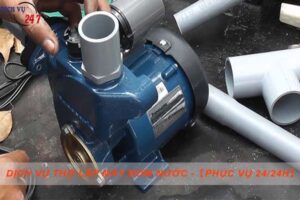 Dịch vụ thợ lắp máy bơm nước tại Tân Phú -【Phục vụ 24/24h】