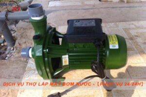 Dịch vụ thợ lắp máy bơm nước tại TpHCM -【Phục vụ 24/24h】